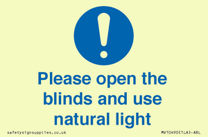 Please open the blinds and use natural light